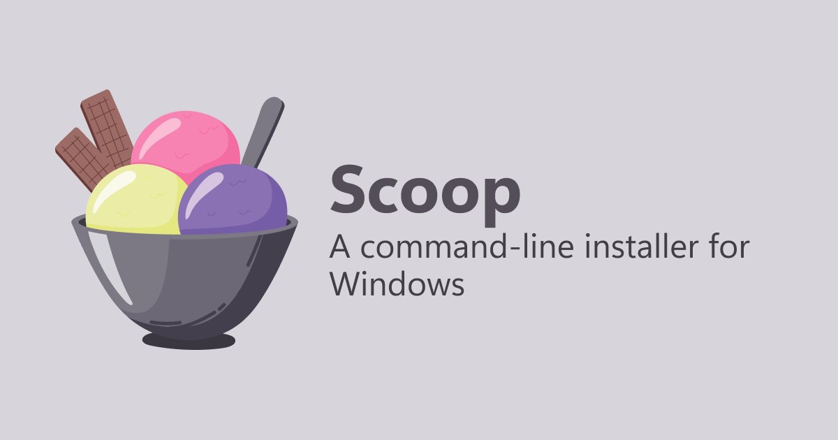 Scoop：Windows 命令行安装器，让软件管理像包管理器一样干净